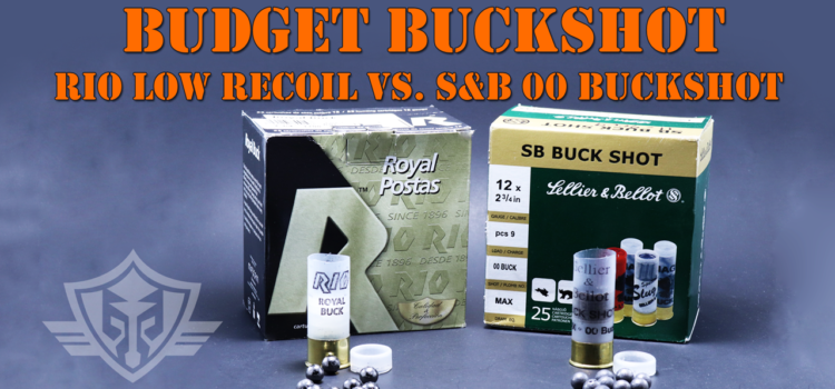 Budget Buckshot Review: Rio Royal Buck Low Recoil vs Sellier & Bellot [S&B] 00 2-3/4”