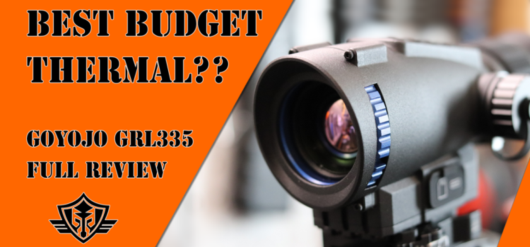 Best Budget Thermal Scope?? Watch Before You Buy. Goyojo GRL335 In-Depth Review. closeup photo of goyojo grl335 thermal scope